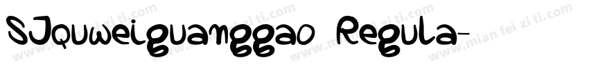SJquweiguanggao Regula字体转换